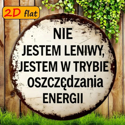 1pc 7.87x7.87in Round Aluminum Sign, "Not" Lazy I, Am In Energy Saving Mode Funny Quote Plaque - view 3