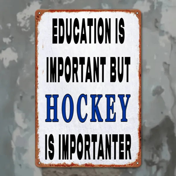 Vintage Metal Wall Sign Education Is Important But Hockey Is More Important Sports Bar Club Cafe Decor - view 5