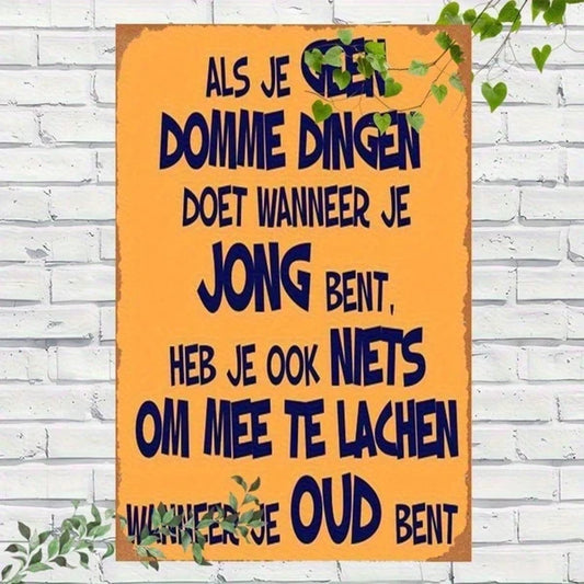 1pc Retro Dutch Saying Metal Sign Funny Orange Wall Art With Blue Lettering Vintage Home Decor For Cafe Pub Garage 12x8
