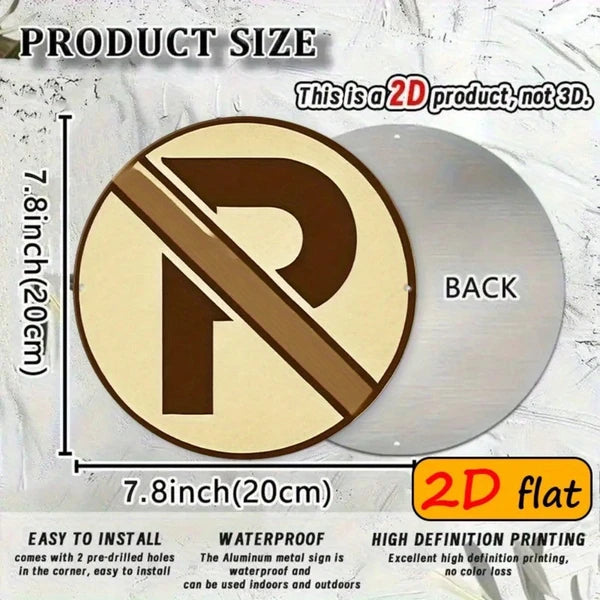2D Flat No Parking Symbol Aluminum Round Outdoor Sign, Round Outdoor Sign, Sign - view 4