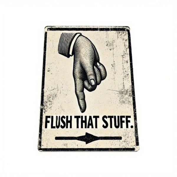 Vintage Humorous Bathroom Metal Sign "Flush That Thing" Funny Quote Tin Wall Art - view 4