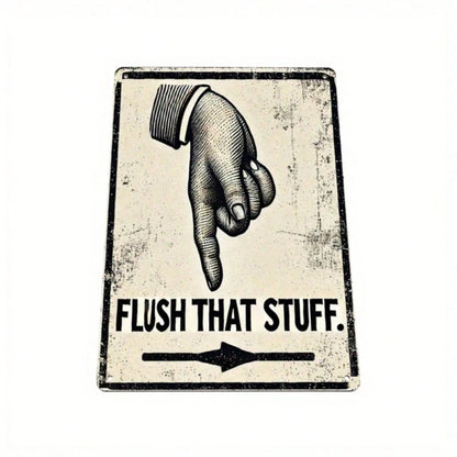 Vintage Humorous Bathroom Metal Sign "Flush That Thing" Funny Quote Tin Wall Art - view 2