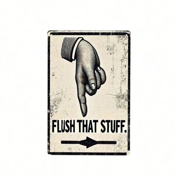 Vintage Humorous Bathroom Metal Sign "Flush That Thing" Funny Quote Tin Wall Art - view 5