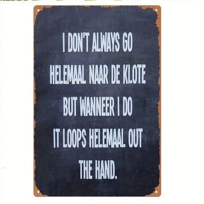 Vintage Dutch Metal Wall Sign I Don't Always Go To Hell But When I Do It Goes Out The Hand Retro Iron Funny Text Decor - view 4