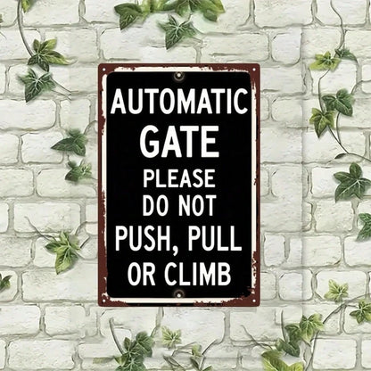 1pc Automatic Gate Warning Sign, No Push Pull Climb Notice, Vintage Rustic Industrial Decor, Industrial Decor