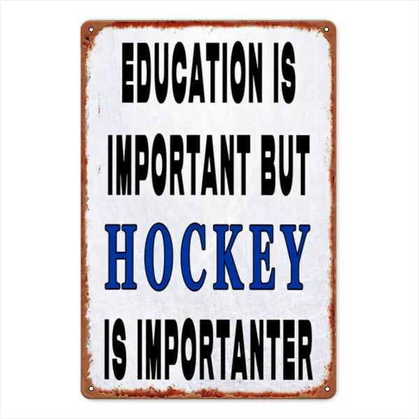 Vintage Metal Wall Sign Education Is Important But Hockey Is More Important Sports Bar Club Cafe Decor