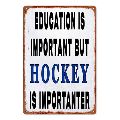 Vintage Metal Wall Sign Education Is Important But Hockey Is More Important Sports Bar Club Cafe Decor