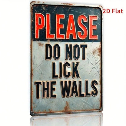 1pc "Please Do Not Lick The Walls" Funny Metal Sign, Vintage Distressed Iron Wall Art