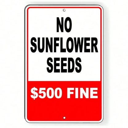No Sunflower Seeds Warning Sign 500 Dollars Fine Violators Charged - view 2