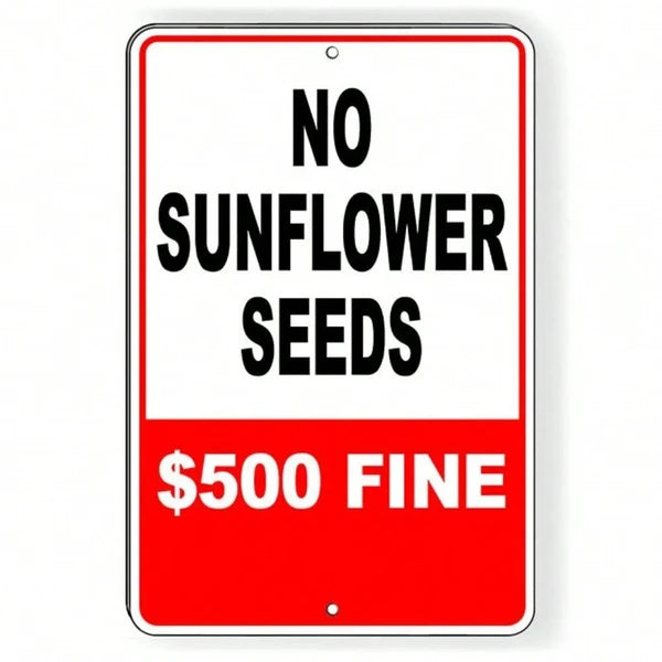 No Sunflower Seeds Warning Sign 500 Dollars Fine Violators Charged
