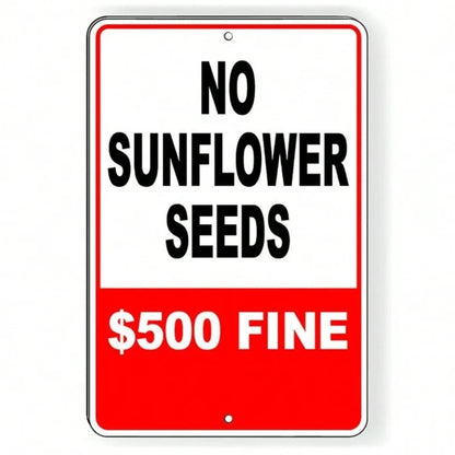 No Sunflower Seeds Warning Sign 500 Dollars Fine Violators Charged