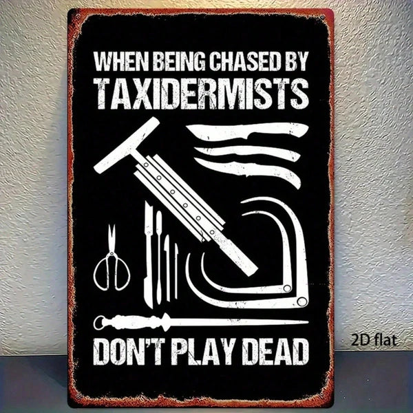 Chased By Taxidermists Metal Sign, Vintage Distressed Wall Art, Waterproof Rustproof Decor Plaque