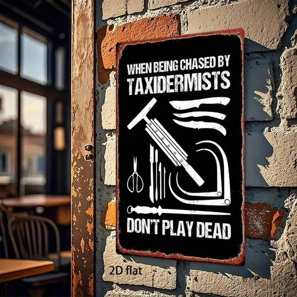 Chased By Taxidermists Metal Sign, Vintage Distressed Wall Art, Waterproof Rustproof Decor Plaque - view 5