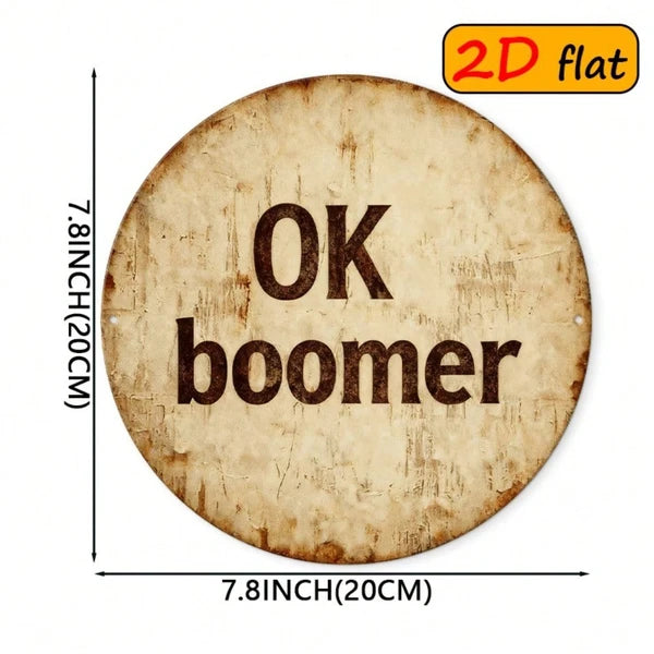 2D Flat OK Boomer Round Sign 7.87x7.87 Inch, 7.87x7.87 Inch, Trendy Culture Decor For Study Dining Room Outdoor - view 5