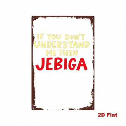 1pc Vintage Funny Tin Sign, If You Don't Understand Me Then Jebiga Humorous Quote Metal Wall Art - view 2