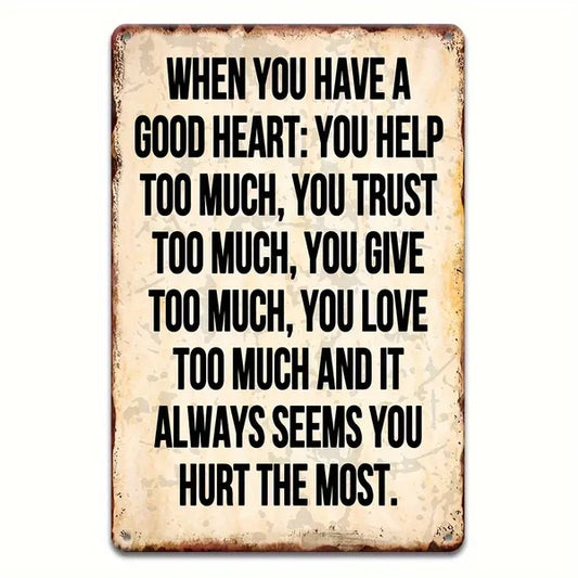Sarcastic Retro Metal Sign With A Good Heart Funny Tin Sign Home Bathroom Bedroom Garden Man Cave Wall Art Best Friend
