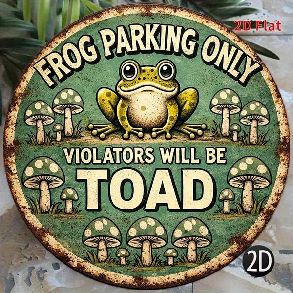 Pc Funny Frog Parking Sign, "Frog Parking Only" & " "Frog, Only" & "Frog Turns To Toad When Parking