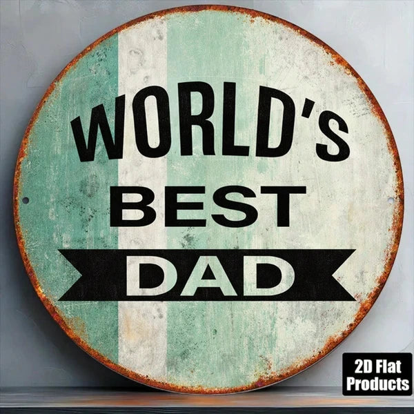 1pc 2D Flat Round Sign World's Best, Round Sign World's Best, World's Best Dad Vintage Plaque 8x8in Father's Day - view 2