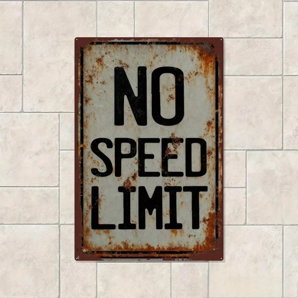 Vintage No Speed Limit 2D Flat Metal Sign Rustic Iron Wall Mounted Plaque Retro Decor Wall Art For Living Room Home Bar