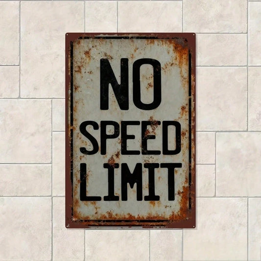 Vintage No Speed Limit 2D Flat Metal Sign Rustic Iron Wall Mounted Plaque Retro Decor Wall Art For Living Room Home Bar