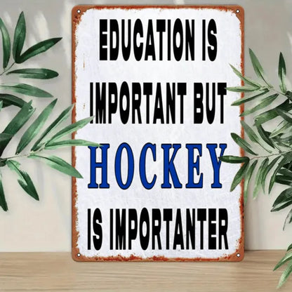 Vintage Metal Wall Sign Education Is Important But Hockey Is More Important Sports Bar Club Cafe Decor - view 4