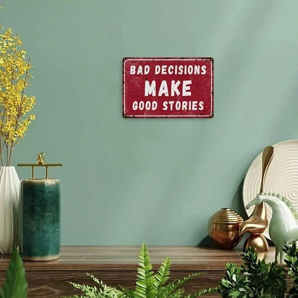 Bad Choices Lead To Great Stories Tin Sign, Vintage Humorous Sarcastic Metal Wall Decor - view 4