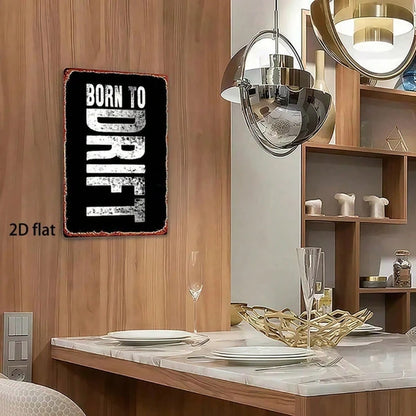 Vintage Born To Drift Metal Sign 8x12 Inch, Rustic Iron 2D Flat Wall Art, Distressed Retro Metal Poster - view 3