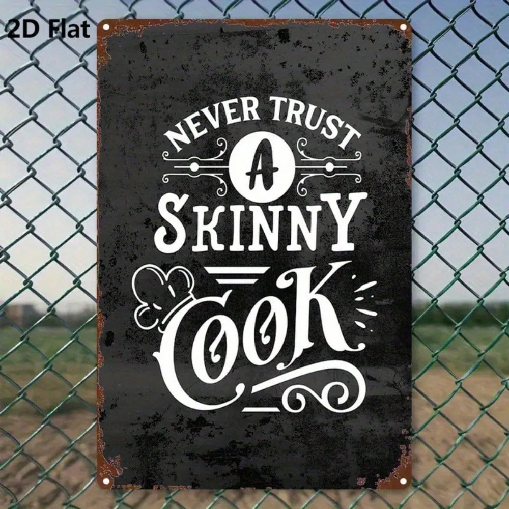 Vintage 2D Flat Metal Sign,8x12 Inch Never Trust A Skinny Cook Funny Quote Black White Ornate Scrollwork Rustic Wall - view 6