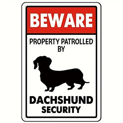 Metal Beware Of Dachshund Patrol Property Sign Aluminum Safety Sign Road Tin Sign For Outdoor Cafe Bar Club 8x12 Inches - view 6