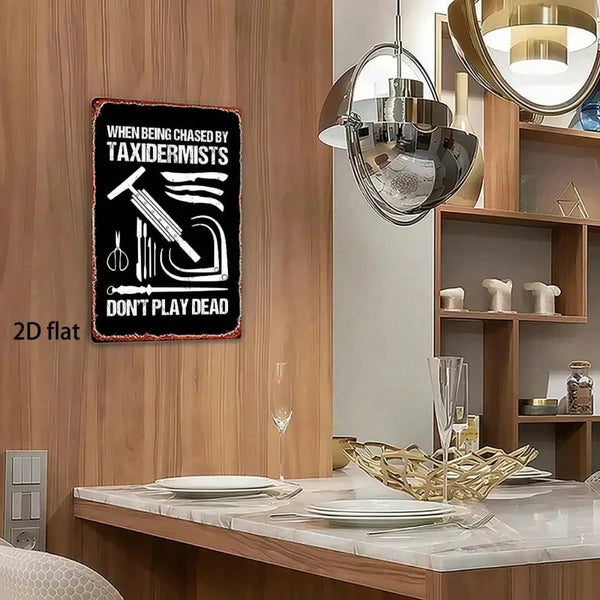 Chased By Taxidermists Metal Sign, Vintage Distressed Wall Art, Waterproof Rustproof Decor Plaque - view 2