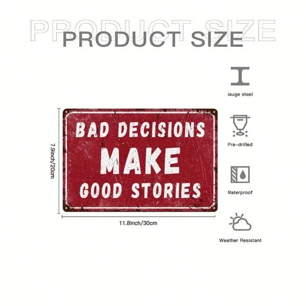 Bad Choices Lead To Great Stories Tin Sign, Vintage Humorous Sarcastic Metal Wall Decor - view 2
