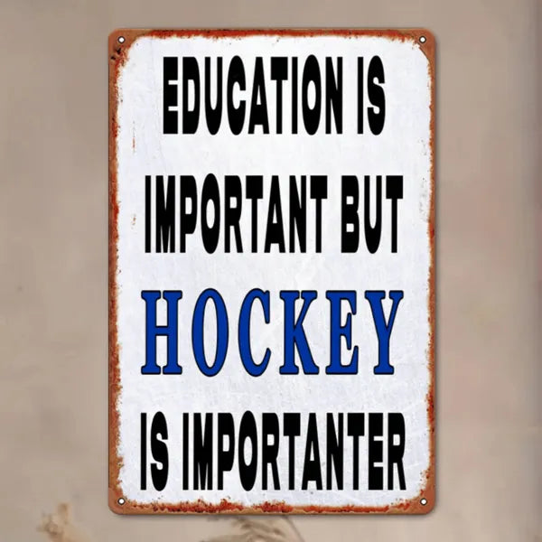 Vintage Metal Wall Sign Education Is Important But Hockey Is More Important Sports Bar Club Cafe Decor - view 3