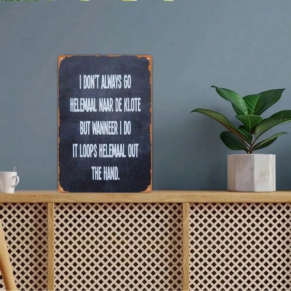 Vintage Dutch Metal Wall Sign I Don't Always Go To Hell But When I Do It Goes Out The Hand Retro Iron Funny Text Decor - view 2