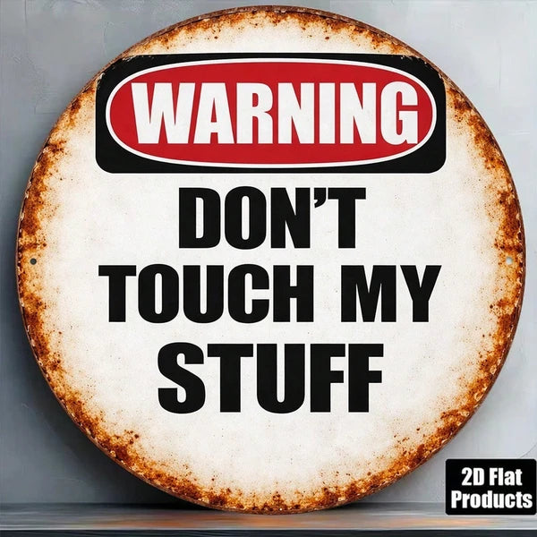 1pc 8x8in Vintage Warning Do Not Touch My Items Sign, My Items Sign, Sign, Funny 2D Flat Round Plaque Decorative Wall