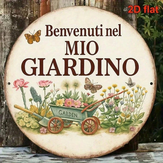 Vintage Welcome To My Garden Sign Italian Language, 8x8 Inch Round French Aluminum Plaque