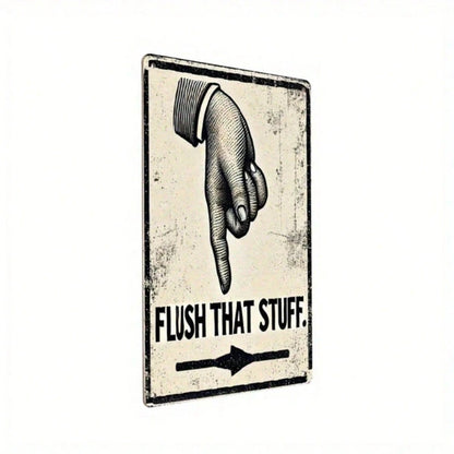 Vintage Humorous Bathroom Metal Sign "Flush That Thing" Funny Quote Tin Wall Art - view 3
