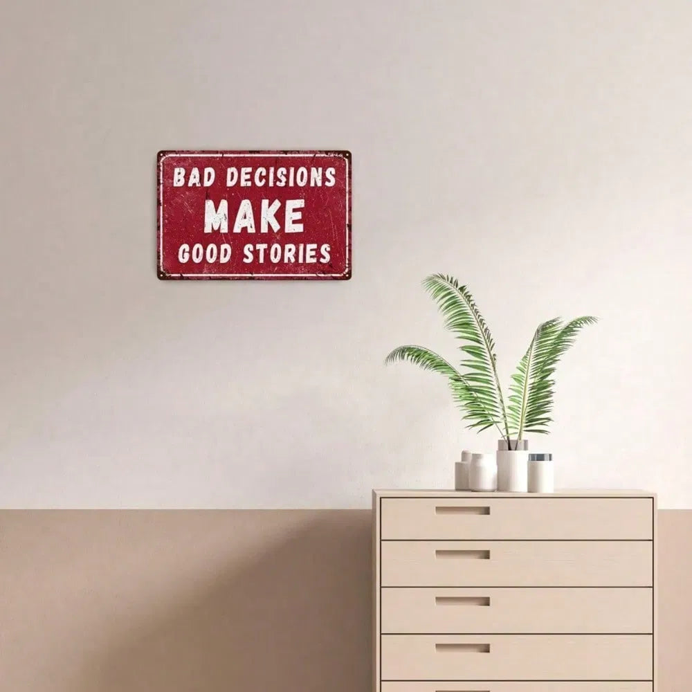 Bad Choices Lead To Great Stories Tin Sign, Vintage Humorous Sarcastic Metal Wall Decor - view 6