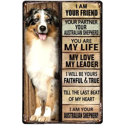 Australian Shepherd Dog I Am Your Friend Vintage Metal Tin Sign Aluminum Sign Home Coffee Bar Wall Decor