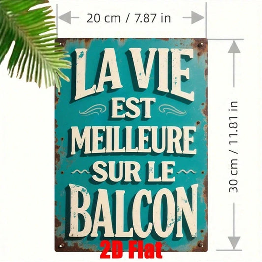 Vintage French 2D Flat Metal Wall Art Sign, "Life Is Better On The Balcony" Rustic Teal White Waterproof Decorative - view 2