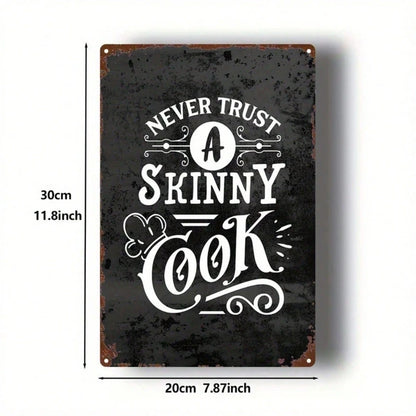 Vintage 2D Flat Metal Sign,8x12 Inch Never Trust A Skinny Cook Funny Quote Black White Ornate Scrollwork Rustic Wall - view 2