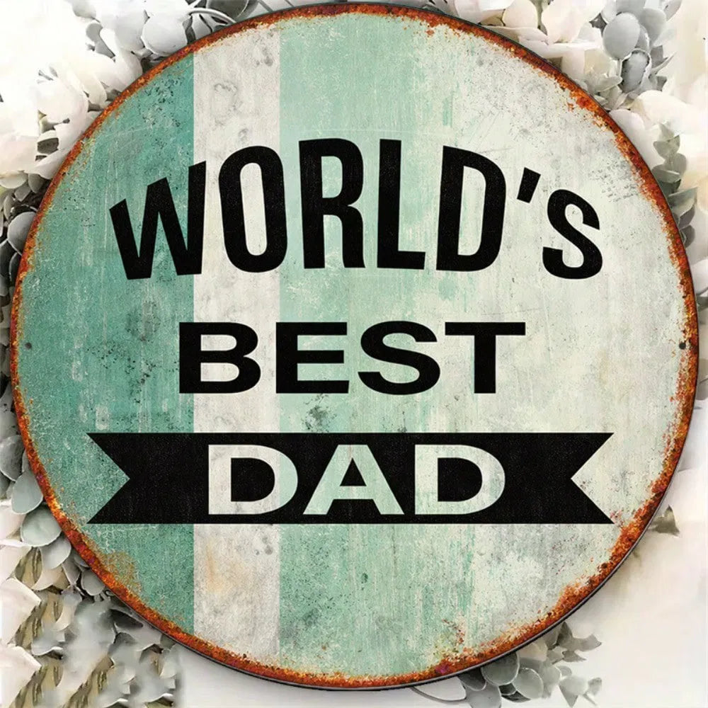 1pc 2D Flat Round Sign World's Best, Round Sign World's Best, World's Best Dad Vintage Plaque 8x8in Father's Day - view 6