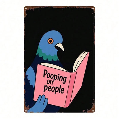1pc Funny Pigeon Pooping On People Metal Sign, Vintage Distressed Retro Wall Art